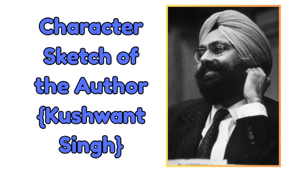 Character Sketch of Kushwant Singh