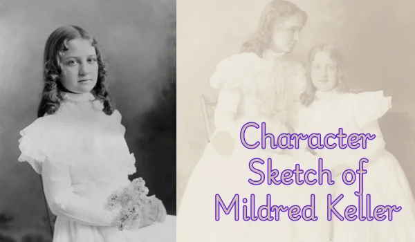 Character Sketch of Mildred Keller